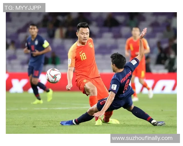 中国与泰国足球历史交锋记录分析与战绩回顾